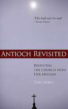 Antioch Revisited: Reuniting the Church with Her Mission