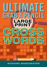 Ultimate Grab a Pencil Large Print Crosswords