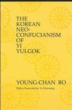 The Korean Neo-Confucianism of Yi Yulgok