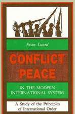 Conflict and Peace in the Modern International System: A Study of the Principles of International Order