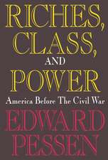 Riches, Class, and Power: United States Before the Civil War