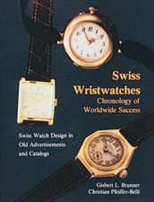 Swiss Wristwatches: Chronology of Worldwide Success