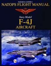 NATOPS Flight Manual F-4J: Navair 01-245FDD-1