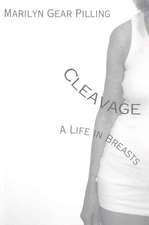 Cleavage: A Life in Breasts