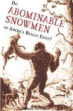 Do Abominable Snowmen of America Really Exist?