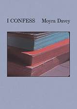 Moyra Davey: I Confess