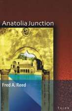 Anatolia Junction: A Journey int