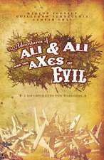 Adventures of Ali & Ali and the Axes of Evil: A Divertimento for Warlords