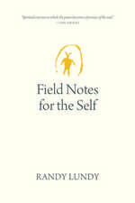 Field Notes for the Self