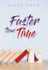 Faster Than Time