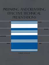 Preparing and Delivering Effective Technical Presentations