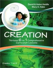 Creation: Thirteen 6-In-1 Comprehensive Curriculum Lessons, Grades 1-4