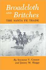 Broadcloth and Britches: The Santa Fe Trade