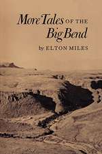 More Tales of the Big Bend