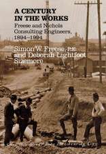 A Century in the Works: Freese and Nichols Consulting Engineers, 1894-1994