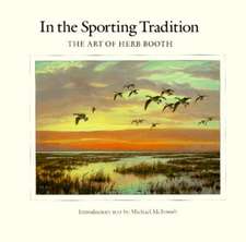 In the Sporting Tradition: The Art of Herb Booth