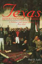 Texas Revolutionary Experience: A Political and Social History, 1835-1836