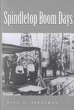 Spindletop Boom Days