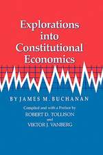 Explorations Into Constitutional Economics