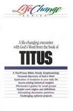 Titus: A Life-Changing Encounter with God's Word from the Book of