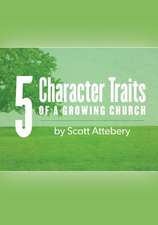 Five Character Traits of a Growing Church