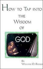 How to Tap Into the Wisdom of God