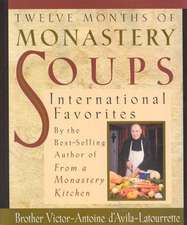 Twelve Months of Monastery Soups: International Favorites