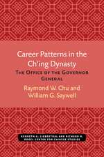 Career Patterns in the Ch’ing Dynasty: The Office of the Governor General