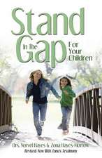 Stand in the Gap for Your Children