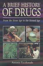 A Brief History of Drugs