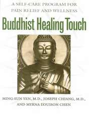 Buddhist Healing Touch: A Self-Care Program for Pain Relief and Wellness