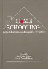 Home Schooling: Political, Historical, and Pedagogical Perspectives