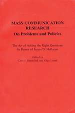 Mass Communication Research: On Problems and Policies