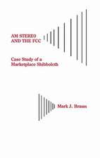 AM Stereo and the FCC: Case Study of a Marketplace Shibboleth