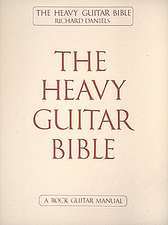 The Heavy Guitar Bible