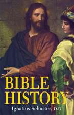 Bible History: Of the Old and New Testaments