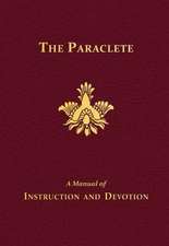 The Paraclete: A Manual of Instruction and Devotion