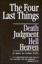 The Four Last Things: Death, Judgment, Hell, Heaven