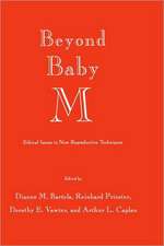 Beyond Baby M: Ethical Issues in New Reproductive Techniques