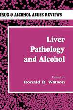 Liver Pathology and Alcohol: Drug & Alcohol Abuse Reviews