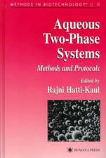 Aqueous Two-Phase Systems: Methods and Protocols