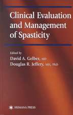 Clinical Evaluation and Management of Spasticity