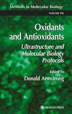 Oxidants and Antioxidants: Ultrastructure and Molecular Biology Protocols