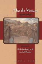 After the Massacre: The Violent Legacy of the San Saba Mission