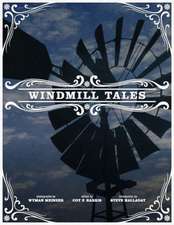 Windmill Tales: Stories from the American Wind Power Center