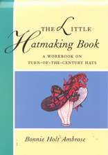 The Little Hatmaking Book