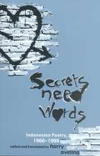 Secrets Need Words: Indonesian Poetry, 1966–1998