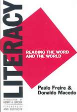 Literacy: Reading the Word and the World