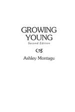 Growing Young: Visions and Realities