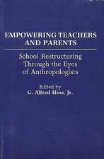 Empowering Teachers and Parents: School Restructuring Through the Eyes of Anthropologists